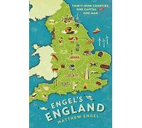 Engel's England: Thirty-nine counties, one capital and one man