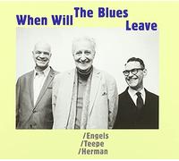 Engels - When Will the Blues Leave