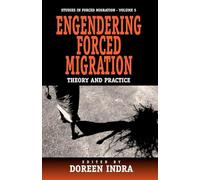 Engendering Forced Migration: Theory and Practice: 5 (Forced Migration, 5)