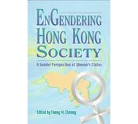 Engendering Hong Kong Society : A Gender Perspective of Women's Status