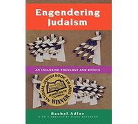 Engendering Judaism: An Inclusive Theology and Ethics