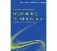 Engendering Transformation : Post-socialist Experiences on Work, Politics, and Culture