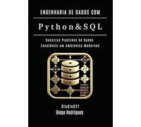 ENGENHARIA DE DADOS COM PYTHON & SQL - Edição 2026: Construa Pipelines de Dados Escaláveis em Ambientes Modernos (Data Extreme Brasil)