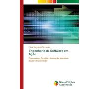 Engenharia de Software em Ação: Processos, Gestão e Inovação para um Mundo Conectado