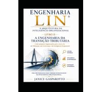 ENGENHARIA LIN®: LIVRO II - A ENGENHARIA DA TRANSIÇÃO TRIBUTÁRIA