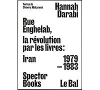 Enghelab Street: A Revolution through Books: Iran 1979-1983