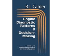 Engine Diagnostic Patterns & Decision-Making: A System-Level Troubleshooting Guide for Gas-Powered Equipment