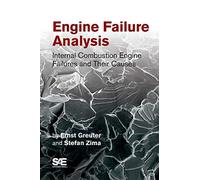 Engine Failure Analysis: Internal Combustion Engine Failures and Their Causes (Premiere Series Books)
