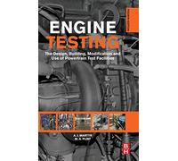Engine Testing: The Design, Building, Modification and Use of Powertrain Test Facilities