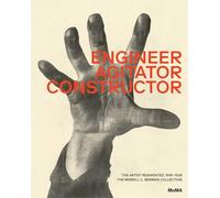 Engineer, Agitator, Constructor: The Artist Reinvented