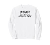 Engineer Changing the World One Solution at a Time Sweatshirt
