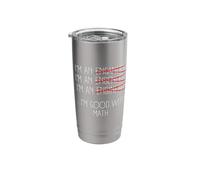 Engineer Engineering Student Funny I'm Good at Math Stainless Steel Insulated Tumbler