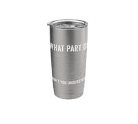 Engineer Mathematics What Part of Don't You Understand Stainless Steel Insulated Tumbler