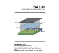 Engineer Operations Field Manual FM 3-34 December 2025 Small Pocket Size Edition (5 x 6"): December 2025 Pocket Edition