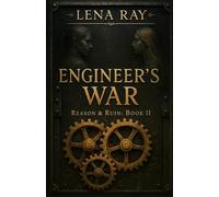 Engineer’s War: a sapphic romance (Reason & Ruin)