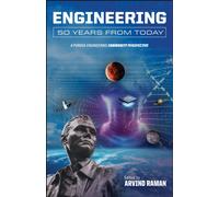 Engineering 50 Years from Today : A Purdue Engineering Community Perspective