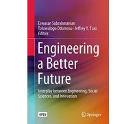 Engineering a Better Future: Interplay between Engineering, Social Sciences, and Innovation