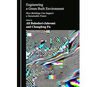 Engineering a Green Built Environment: How Buildings Can Support a Sustainable Future