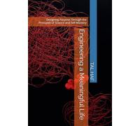 Engineering a Meaningful Life