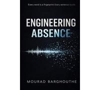 Engineering Absence: A Novel of Linguistic Deception