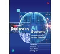 Engineering AI Systems : Architecture and DevOps Essentials
