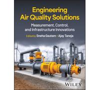 Engineering Air Quality Solutions : Measurement, Control, and Infrastructure Innovations