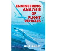 Engineering Analysis of Flight Vehicles (Dover Books on Aeronautical Engineering)