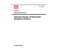 Engineering and Design: Hydraulic Design of Deep Draft Navigation Projects (Engineer Manual 1110-2-1613)