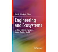 Engineering and Ecosystems: Seeking Synergies Toward a Nature-Positive World