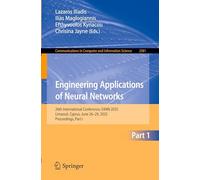 Engineering Applications of Neural Networks: 26th International Conference, EANN 2025, Limassol, Cyprus, June 26-29, 2025, Proceedings, Part I: 2581 ... in Computer and Information Science, 2581)