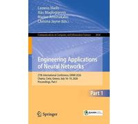 Engineering Applications of Neural Networks: 27th International Conference, EANN 2026, Chania, Crete, Greece, July 16-19, 2026, Proceedings, Part I ... in Computer and Information Science, 3024)
