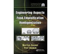 Engineering Aspects of Food Emulsification and Homogenization (Contemporary Food Engineering)