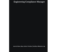 Engineering Compliance Manager: Journal, Notes, Ideas, Actions, Priorities, Checklists, Milestones, Log | Daily Goals, Time Management & Notes Tool & ... - Great for Office Gifts & Workplace Meetings