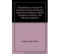 Engineering curriculum to improve the test and Series: Operations Research typical question to resolve. and self-test questions