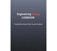Engineering Debug Logbook: Troubleshooting & Root Cause Analysis