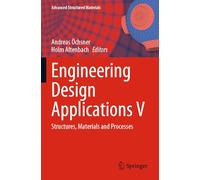 Engineering Design Applications V: Structures, Materials and Processes: 171 (Advanced Structured Materials, 171)