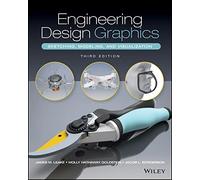 Engineering Design Graphics: Sketching, Modeling, and Visualization