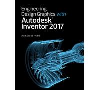 Engineering Design Graphics with Autodesk Inventor 2017