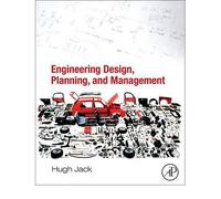 [ ENGINEERING DESIGN, PLANNING, AND MANAGEMENT ] By Jack, Hugh ( Author ) ( 2013 ) { Paperback }