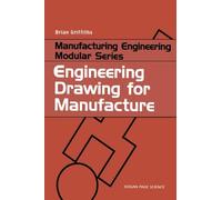 Engineering Drawing for Manufacture (Manufacturing Engineering Modular Series)