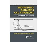 Engineering Dynamics and Vibrations: Recent Developments