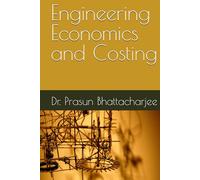 Engineering Economics and Costing