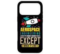 Engineering except when it’s not - Aerospace Engineer Case for iPhone 17 Pro Max