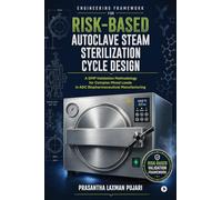 Engineering Framework for Risk-Based Autoclave Steam Sterilization Cycle Design: A GMP Validation Methodology for Complex Mixed Loads in ADC Biopharmaceutical Manufacturing