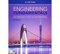 Engineering Fundamentals: An Introduction to Engineering, SI Edition