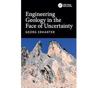 Engineering Geology in the Face of Uncertainty