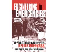 Engineering in Emergencies : A practical guide for relief workers