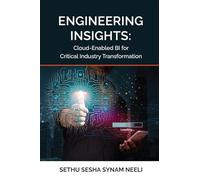 Engineering Insights: Cloud-Enabled BI for Critical Industry Transformation