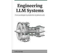 Engineering LLM Systems: From prototype to production at planet scale