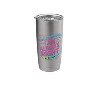 Engineering Major I Am Always Right By Design Stainless Steel Insulated Tumbler